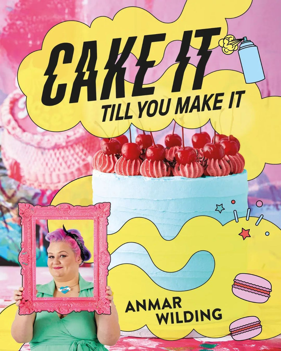 CAKE IT Till You Make it ! by Anmar Wilding
